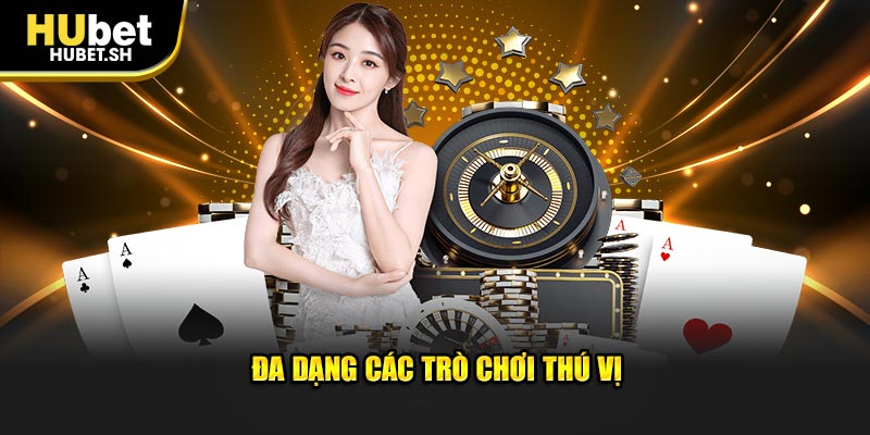 Đa dạng các loại game thú vị