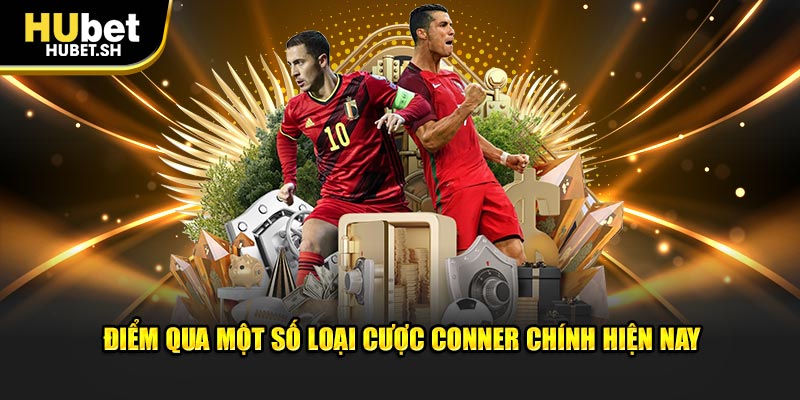 Điểm qua một số loại cược conner chính hiện nay